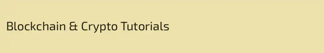 Blockchain & Crypto Tutorials